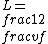 L = \\frac{1}{2} \\frac{v}{f}